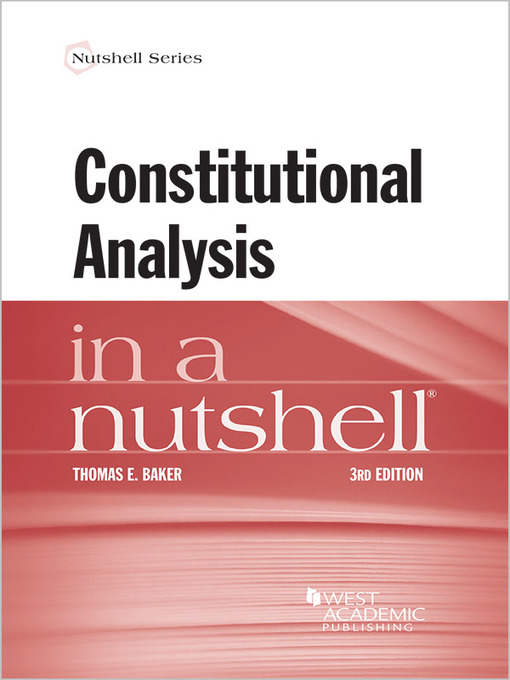 Title details for Constitutional Analysis in a Nutshell by Thomas E. Baker - Available